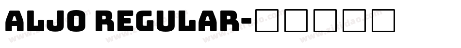Aljo Regular字体转换
